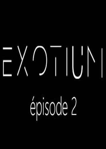 EXOTIUMEpisode2