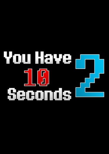 You Have 10 Seconds 2