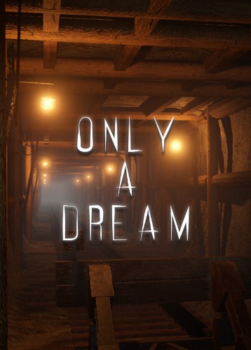 Only A Dream