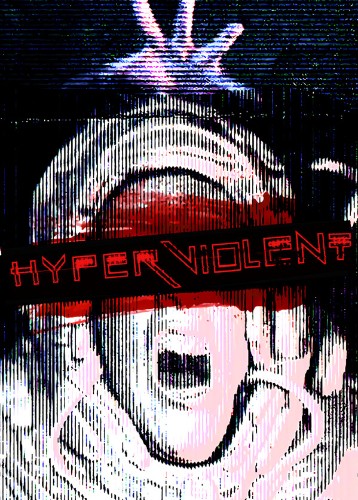 HYPERVIOLENT