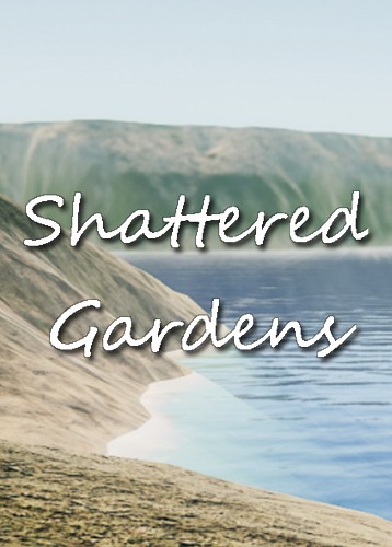 Shattered Gardens