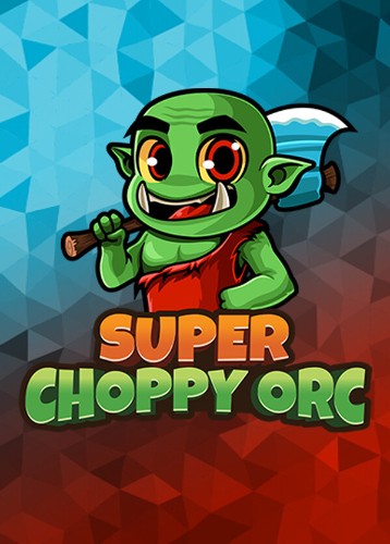 Super Choppy Orc