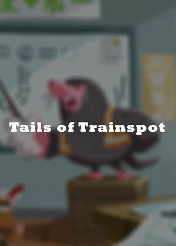 Tails of Trainspot