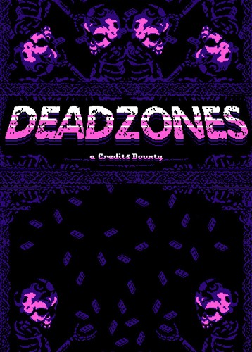 Deadzones: A Credits Bounty