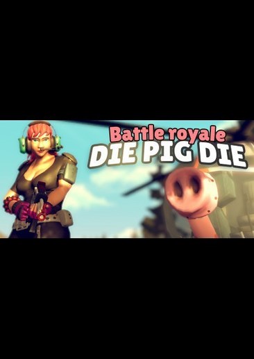 Die pig die