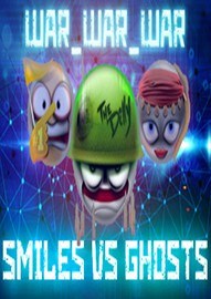 WAR_WAR_WAR: Smiles vs Ghosts