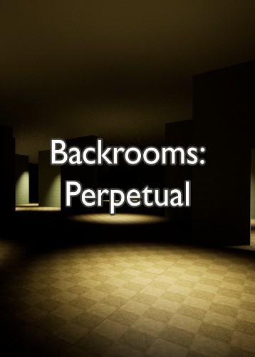 Backrooms: Perpetual
