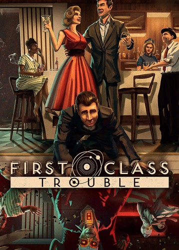 First Class Trouble