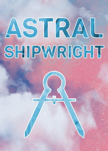Astral Shipwright