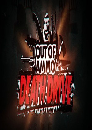 弹尽粮绝: Death Drive
