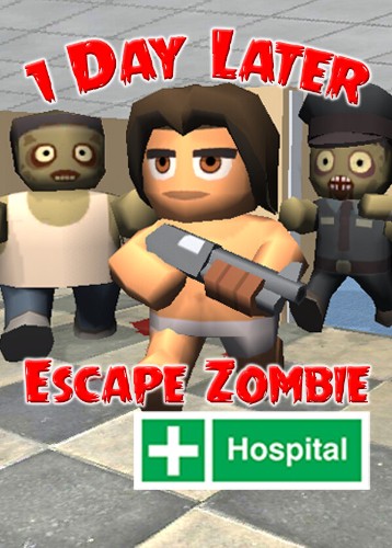1 Day Later: Escape Zombie Hospital