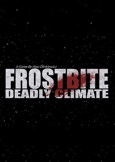 FROSTBITE: Deadly Climate