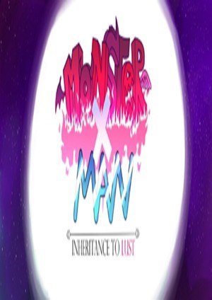 MonsterxMan: Inheritence To Lust