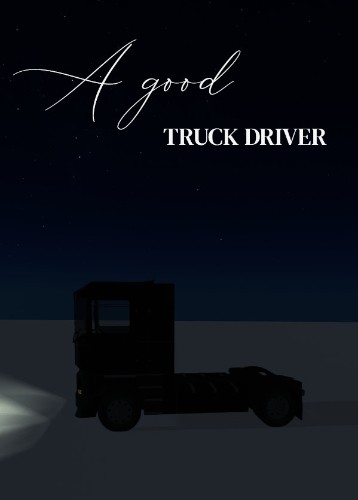 A Good Truck Driver