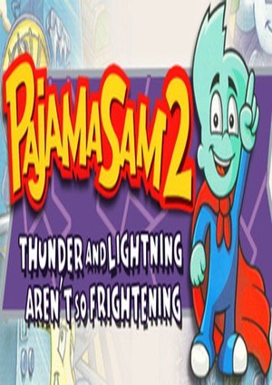 Pajama Sam 2: Thunder And Lightning Aren't So Frightening