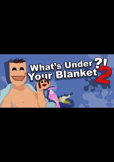 What's under your blanket 2 !?