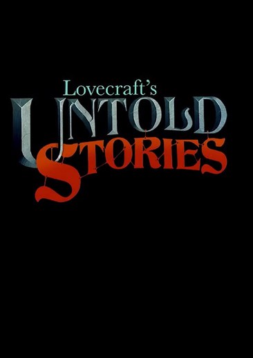 Lovecraft's Untold Stories
