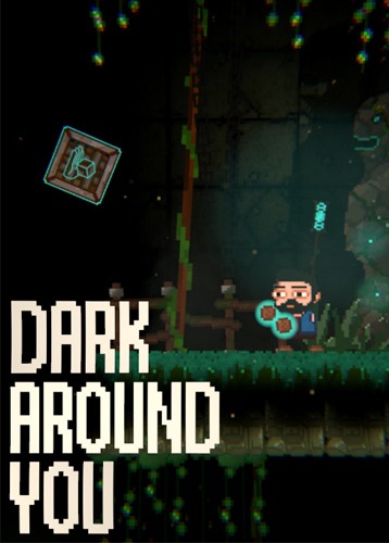 DARK AROUND YOU