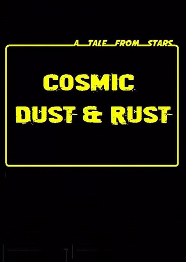 Cosmic Dust & Rust