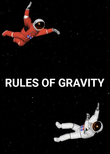 RULES OF GRAVITY