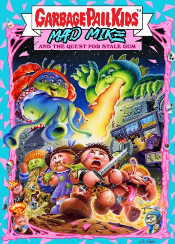 Garbage Pail Kids: Mad Mike and the Quest for Stale Gum