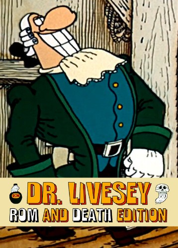 DR LIVESEY ROM AND DEATH EDITION
