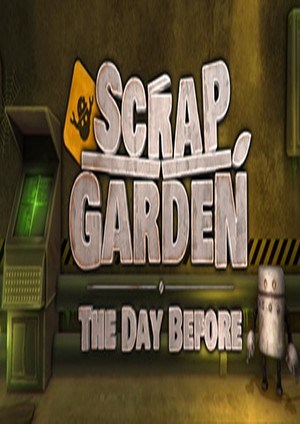 Scrap Garden The Day Before