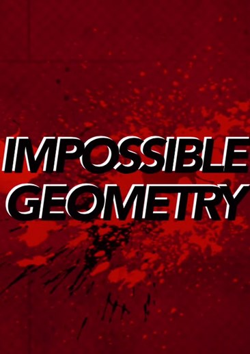 Impossible Geometry