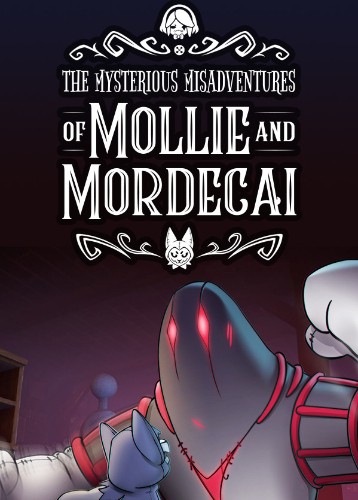The Mysterious Misadventures of Mollie & Mordecai