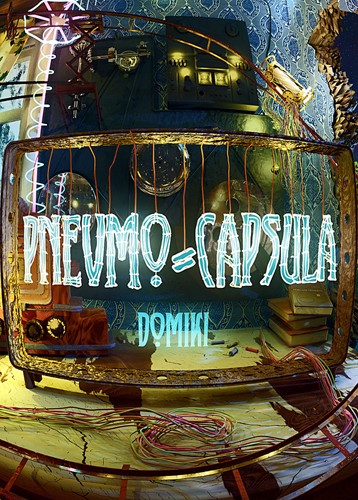 Pnevmo-Capsula: Domiki