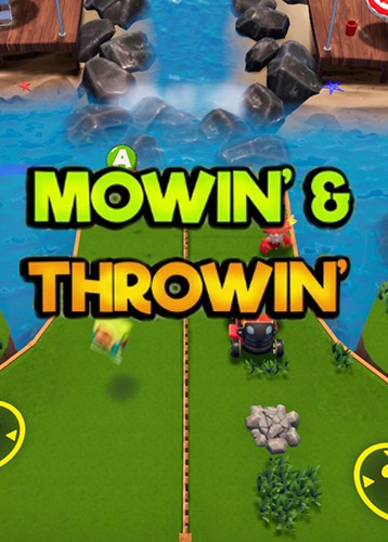 Mowin' & Throwin'