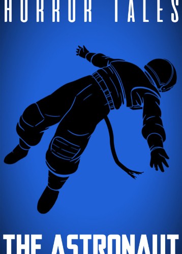 HORROR TALES: The Astronaut