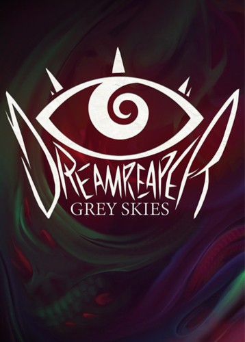 Dreamreaper: Grey Skies